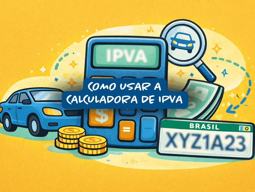 Ilustração explicativa sobre com usar a calculadora de IPVA mostrando calculadora com IPVA, carro azul, moedas, dinheiro, lupa com veículo e placa brasileira, representando cálculo do valor do imposto do veículo.